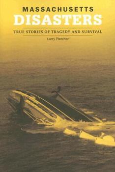Paperback Massachusetts Disasters: True Stories of Tragedy and Survival Book