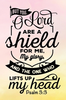 Daily Gratitude Journal: Lord Lifts Up My Head Psalm 3:3 | Daily and Weekly Reflection | Positive Mindset Notebook | Cultivate Happiness Diary | Women's Faith (Encouraging Quotes and Verses)
