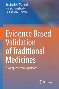 Paperback Evidence Based Validation of Traditional Medicines: A Comprehensive Approach Book