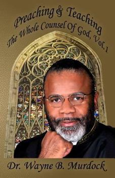 Paperback Preaching and Teaching the Whole Council of God, Vol. 1 Book