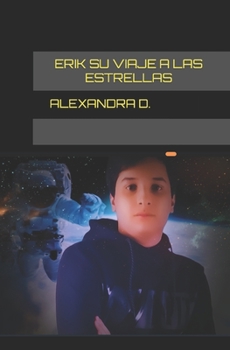 Paperback Erik Su Viaje a Las Estrellas [Spanish] Book