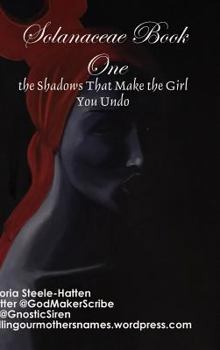 Hardcover Solanaceae Book One: the Shadows That Make... (Hardcover Ed) Book