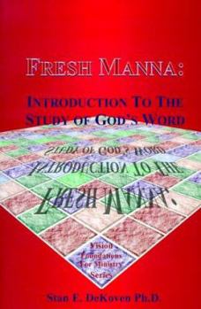Paperback Fresh Manna: Introduction to the Study of God's Word Book