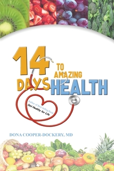 Fourteen Days to Amazing Health: Success Strategies to Lose Weight, Reverse Diabetes, Improve Blood Pressure, Reduce Cholesterol, Reduce Medications, and Become Physically Fit and Mentally and Spiritu