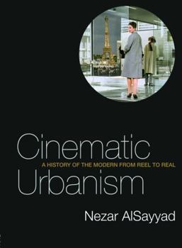 Paperback Cinematic Urbanism: A History of the Modern from Reel to Real Book
