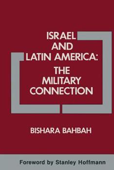 Paperback Israel and Latin America: The Military Connection Book