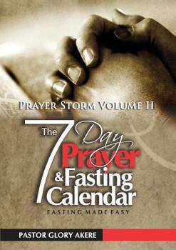 Paperback Prayer Storm Volume Two. Your Seven-Day Prayer and Fasting Calendar Fasting Made Easy Book
