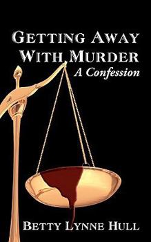Paperback Getting Away With Murder: A Confession Book