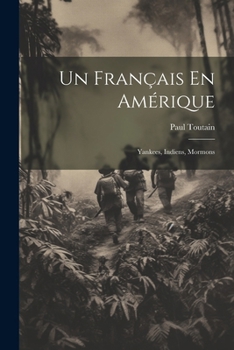 Paperback Un Français En Amérique: Yankees, Indiens, Mormons [French] Book