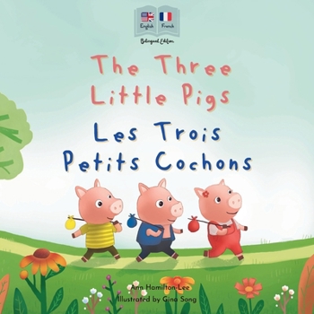 Paperback The Three Little Pigs - Les Trois Petits Cochons [French] Book