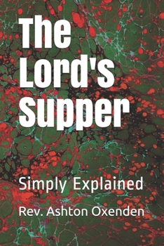 The Lord's Supper: Simply Explained