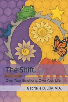 Paperback The Shift: Own Your Emotions, Own Your Life Book