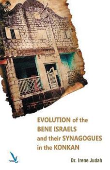 Paperback Evolution of The Bene Israels and their Synagogues in The Konkan Book