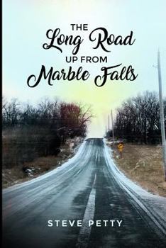 Hardcover The Long Road Up from Marble Falls Book