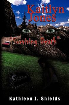 Paperback Kaitlyn Jones Surviving Death Book