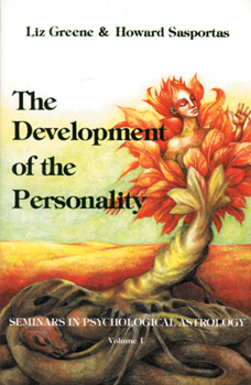 The Development of the Personality (Seminars in Psychological Astrology ; V. 1)