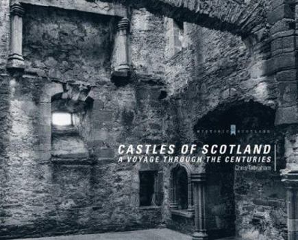 Hardcover Castles of Scotland: A Voyage Through the Centuries Book