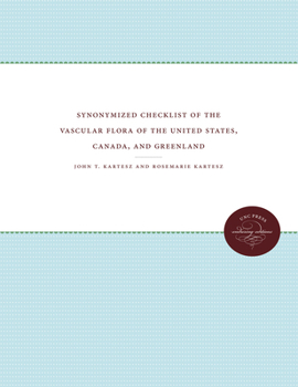 Hardcover Synonymized Checklist of the Vascular Flora of the United States, Canada, and Greenland Book