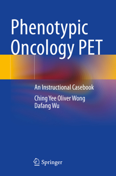 Paperback Phenotypic Oncology Pet: An Instructional Casebook Book