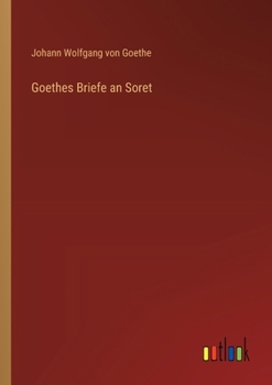 Goethes Briefe an Soret (German Edition)