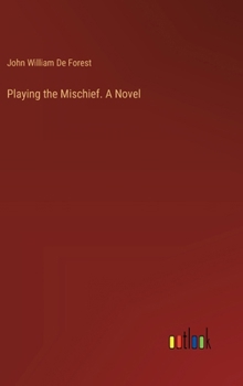 Hardcover Playing the Mischief. A Novel Book