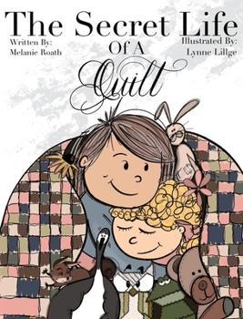 Hardcover The Secret Life of a Quilt Book
