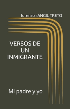 Paperback Versos de Un Inmigrante: Mi padre y yo [Spanish] Book