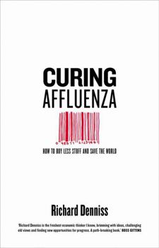 Paperback Curing Affluenza: How to Buy Less Stuff and Save the World Book