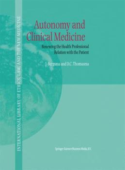 Paperback Autonomy and Clinical Medicine: Renewing the Health Professional Relation with the Patient Book