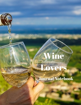 Paperback Wine Lovers Journal Notebook: A4 Size with 200 Pages for recording your special events or thoughts. Ideal Gift. Includes Index Pages, Password Track Book