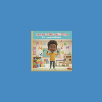 Learn to sign with Trae: Trae learns the alphabet