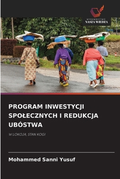 Program Inwestycji Spolecznych I Redukcja Ubóstwa (Polish Edition)