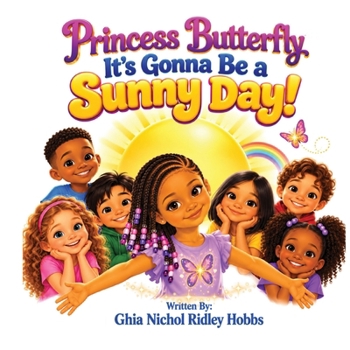 Princess Butterfly: It's Gonna Be a Sunny Day!