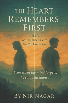 The Heart Remembers First - 1443: Southern Italy - The first incarnation