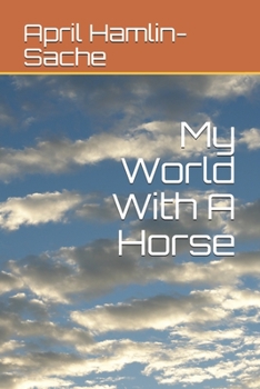 Paperback My World With A Horse Book