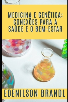 Paperback Medicina e Genética: Conexões para a Saúde e o Bem-Estar [Portuguese] Book