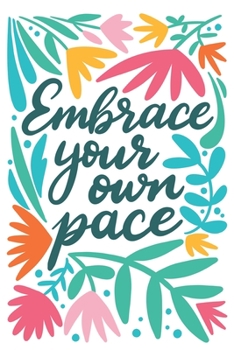 Paperback Embrace your pace: Weekly planner/ Monthly view/ Notes/ to do lists/ Monday start Book