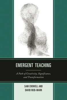 Paperback Emergent Teaching: A Path of Creativity, Significance, and Transformation Book