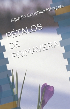Paperback Pétalos de Primavera [Spanish] Book