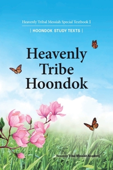 Paperback Heavenly Tribe Hoondok: Heavenly Tribal Messiah Special Textbook I Book