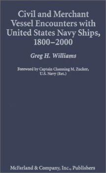 Hardcover Civil and Merchant Vessel Encounters with United States Navy Ships, 1800-2000 Book