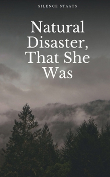 Paperback Natural Disaster, That She Was Book