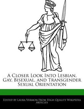 A Closer Look into Lesbian, Gay, Bisexual, and Transgender Sexual Orientation