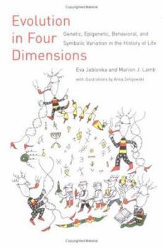 Evolution in Four Dimensions: Genetic, Epigenetic, Behavioral, and Symbolic Variation in the History of Life (Life and Mind: Philosophical Issues in Biology and Psychology) - Book  of the Life and Mind: Philosophical Issues in Biology and Psychology