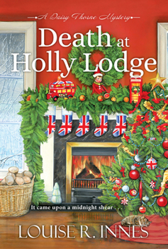 Death at Holly Lodge - Book #3 of the Daisy Thorne Mystery