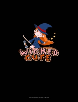 Paperback Wicked Cute Witch: Storyboard Notebook 1.85:1 Book
