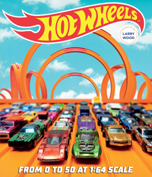 Paperback Hot Wheels: From 0 to 50 at 1:64 Scale Book