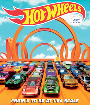 Flexibound Hot Wheels: From 0 to 50 at 1:64 Scale Book