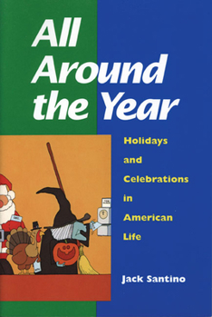 Paperback All Around the Year: Holidays and Celebrations in American Life Book