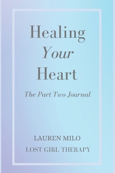 Paperback Healing Your Heart: The Part Two Journal Book